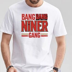 San Francisco 49ers Bang Bang Niner Gang Football Shirt